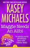 [Maggie Kelly Mystery 01] • Maggie Needs an Alibi